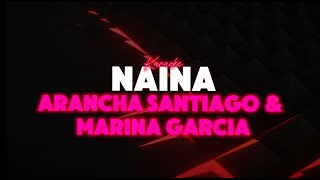 Naina  Arancha Santiago amp Marina Garcia Karaoke [upl. by Fayola]