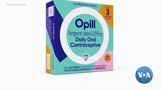 OvertheCounter Birth Control Pill to Come to US in 2024  VOANews [upl. by Azilanna213]