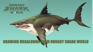 DRAWING MEGALODON FROM HUNGRY SHARK WORLD [upl. by Enilrac]