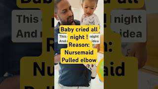 Baby cried all night  Pulled elbow or nursemaid elbow pulledelbow emergency pediatrics [upl. by Aelanna636]