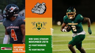 MARTINSBURG BULLDOGS VS HUNTINGTON HIGHLANDERS  AAA FOOTBALL SEMIFINAL [upl. by Ayanat]