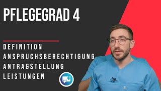 Pflegegrad 4 Definition Anspruchsberechtigung Antragstellung amp Leistungen [upl. by Naejeillib]