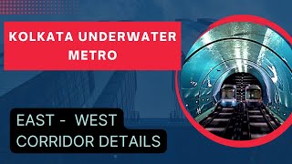 KOLKATA UNDER WATER METRO  KOLKATA EAST WEST METRO CORRIDOR  KOLKATA PANI K NICHE METRO [upl. by Fira199]