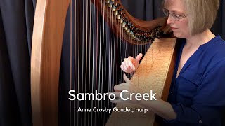 SAMBRO CREEK harp solo by Anne Crosby Gaudet [upl. by Randi154]