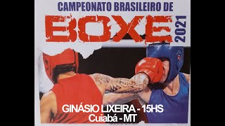 2º DIA  CAMPEONATO BRASILEIRO DE BOXE ELITE 2021  CUIABÁ MT [upl. by Isidor]