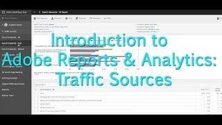 Tutorial Adobe Analytics  Traffic Sources [upl. by Ev494]