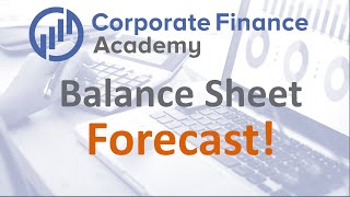 Balance Sheet Forecast  How to build a balance sheet forecast in excel [upl. by Drarig644]