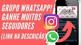 Grupo no Whatsapp para ganhar seguidores no Instagram  forma rápida de ganhar seguidores [upl. by Nanji]