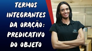 Termos Integrantes da Oração Predicativo do Objeto  Brasil Escola [upl. by Viens963]