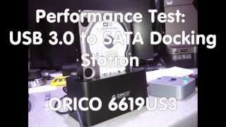 8 Performance Test USB 30 to SATA Hard Drive Docking Station ORICO 6619US3 [upl. by Manus]