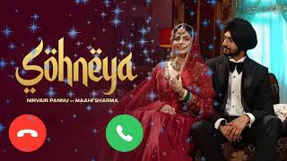 Sohneya ringtone  Nirvair Pannu Maahi Sharma  Deol Harman  Hitesh Arora  new punjabi ringtone [upl. by Arline]