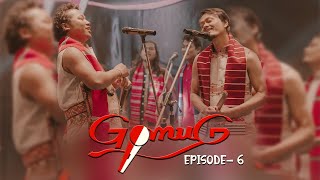 GOMUG  EPISODE 6  4K  BIO PEGU  CHANDRA KR PATGIRI  AGAM KUTUM  2022 [upl. by Celeski]