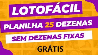 Planilha Lotofácil 25 dezenas grátis Com 20 Jogos sem Fixas [upl. by Nomsed]