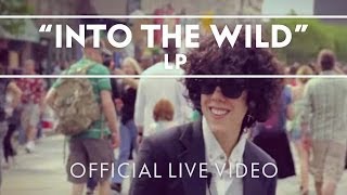 LP  Into The Wild SXSW Street Performance [upl. by Gasperoni]