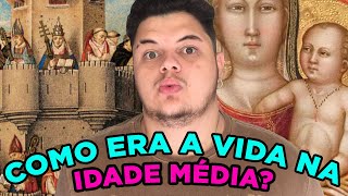 COMO ERA A VIDA de uma pessoa normal NA IDADE MÉDIA [upl. by Couq]