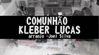 Comunhão Kleber Lucas [upl. by Merari]