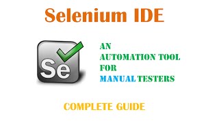 Selenium IDE  An Automation Tool for Manual Testers  Complete Guide with Tool Demo [upl. by Agbogla]