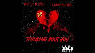 BG Li Bam  Thinking Bout You Audio FEAT LUH MERK [upl. by Joanie378]