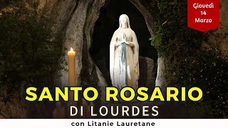 SANTO ROSARIO di Lourdes di oggi Giovedì 14 Marzo 2024 con Litanie Lauretane [upl. by Atinyl]