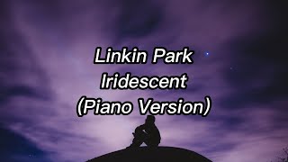 Linkin Park Iridescent Piano Version Lyrics [upl. by Betteanne]