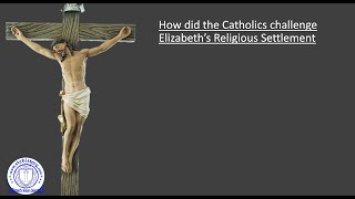 Elizabethan England GCSE Catholic Challenge to the Religious Settlement [upl. by Aeikan361]