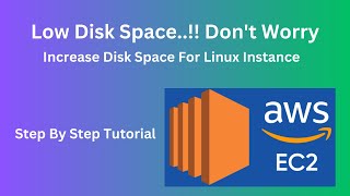 Increase Disk Space For Linux Based EC2 Instance In AWS  Increase Disk Space In Linux [upl. by Anaibib]