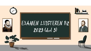 Examen Luisteren B2  2023 deel 3  STAATSEXAMEN NT2 programma II [upl. by Basilius]