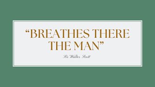 “Breathes there the Man” By Sir Walter Scott [upl. by Itsrejk287]