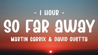 1 HOUR  Lyrics Martin Garrix amp David Guetta  So Far Away ft Jamie Scott amp Romy Dya [upl. by Swagerty403]