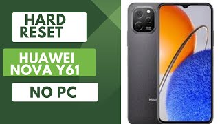 How to Huawei Nova y61 evelx9n Hard Reset  huawei eve lx 9 Hard Reset [upl. by Hayilaa]