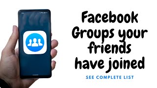 How to See Groups Your Friends Have Joined on Facebook [upl. by Afton669]