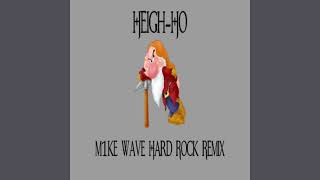 HeighHo  M1ke Wave Hard Rock Remix [upl. by Esyned]