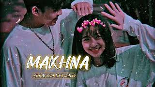 MAKHNA SLOWED REVERD🎧sadsong trindingviralvideo zeemusiccompany [upl. by Esiuole573]