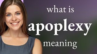 Apoplexy — APOPLEXY definition [upl. by Sylera]