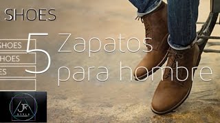 TOP 5 zapatos para hombres  5 Shoes for men  JR Style [upl. by Cuttler]