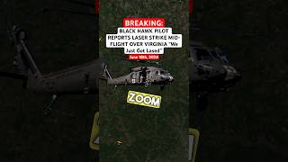 BLACK HAWK PILOT REPORTS LASER STRIKE MIDFLIGHT OVER VIRGINIA “We Just Got Lased” shorts [upl. by Rovert109]