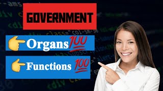 Government  Its Organs  Functions 😎💯 All in One video government [upl. by Llenet]