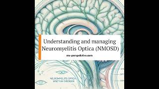 087 Understanding and managing Neuromyelitis Optica NMOSD Latest Advances in treatment with [upl. by Inaliak450]