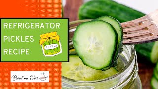 Easy to make Refrigerator Pickles Recipe [upl. by Irol]