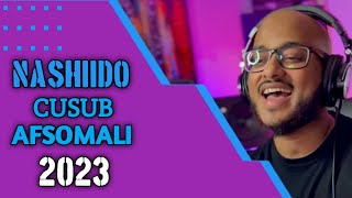 NASHIIDO CUSUB AFSOMALI  ISLAMIC [upl. by Grantland600]