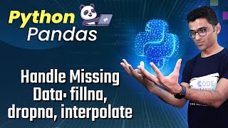 Python Pandas Tutorial 5 Handle Missing Data fillna dropna interpolate [upl. by Ellan797]