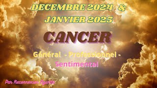 CANCER ♋️ DECEMBRE 2024 amp JANVIER 2025🔮🎀 GENERAL  SENTIMENTAL [upl. by Nwadahs]