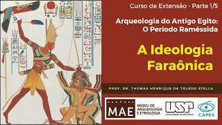 A Ideologia Faraônica  15  Curso Arqueologia do Período Raméssida [upl. by Gerrard685]