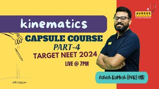 Kinematics PART4  Class 11  Neet 2024  Complete Revision  Physics by AK Sir  AUROUS ACADEMY [upl. by Alarise]