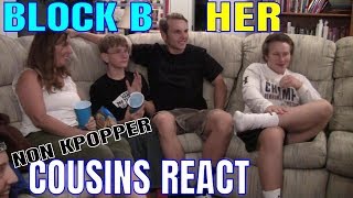 Non Kpopper Cousins React Part 5 BLOCK B Her [upl. by Unhsiv]