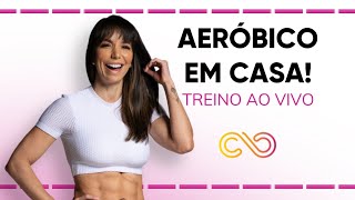 Aeróbico em casa 🔥 sem equipamentos  AO VIVO Carol Borba [upl. by Marcellina]