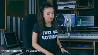 Nahide Babashlı  Ay Yüzlüm Cover [upl. by Nonnairb]