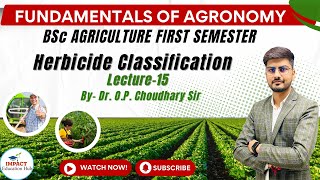 Herbicide Classification II Fundamentals of Agronomy BSc Agriculture II Agronomy for BSc Agrculture [upl. by Eille372]