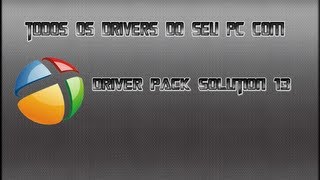 Todos os drivers do seu PC com Driver Pack Solution 13 [upl. by Leinoto719]