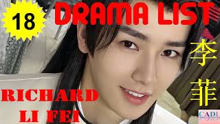 李菲 Richard Li Fei  Drama List  Li Fei s all 18 dramas  CADL [upl. by Arianne]